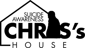 Chris's House Suicide Awareness